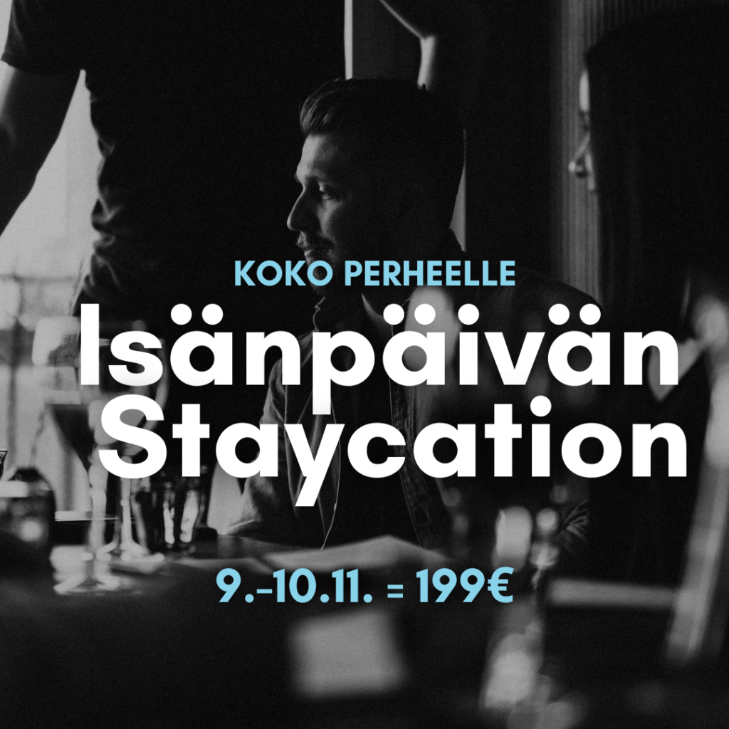 Isänpäivän Staycationpaketti 9.-10.11.